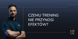 trening nie przynosi efektów